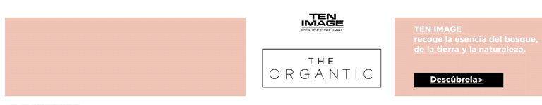 TEN IMAGE - THE ORGANTIC - Descúbrela