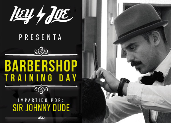 Aprende con Hey Joe! en su espectacular Barbershop Training Day