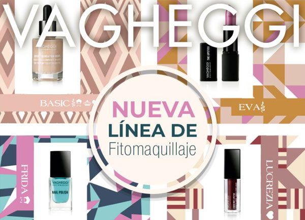 VAGHEGGI: Nueva lnea de Fitomaquillaje