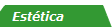 Est&eacute;tica
