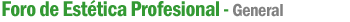 Foro de Est�tica profesional