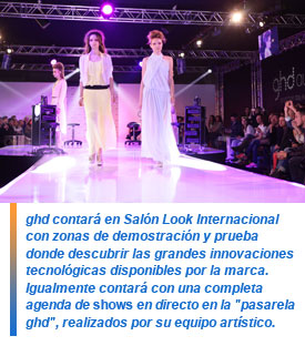 ghd, por primera vez en Salon Look Internacional