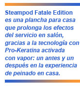 plancha de vapor Steampod Fatale Edition